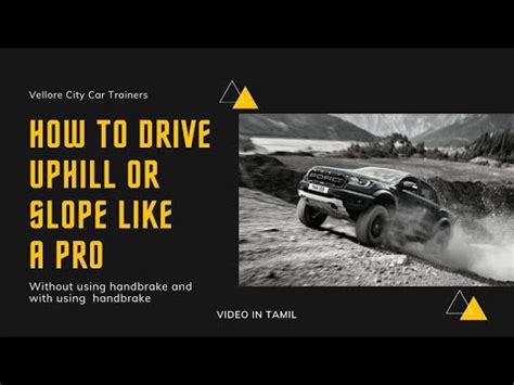 WITH HAND BRAKE AND WİTHOUT HAND BRAKE SA UPHILL .